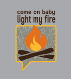 Light My Fire Sweatshirt